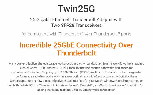 Sonnet Twin25G Dual-port 25GbE Thunderbolt Adapter with Two Included SFP28 Transceivers Sonnet Twin25G Dual-port 25GbE Thunderbolt Adapter with Two Included SFP28 Transceivers